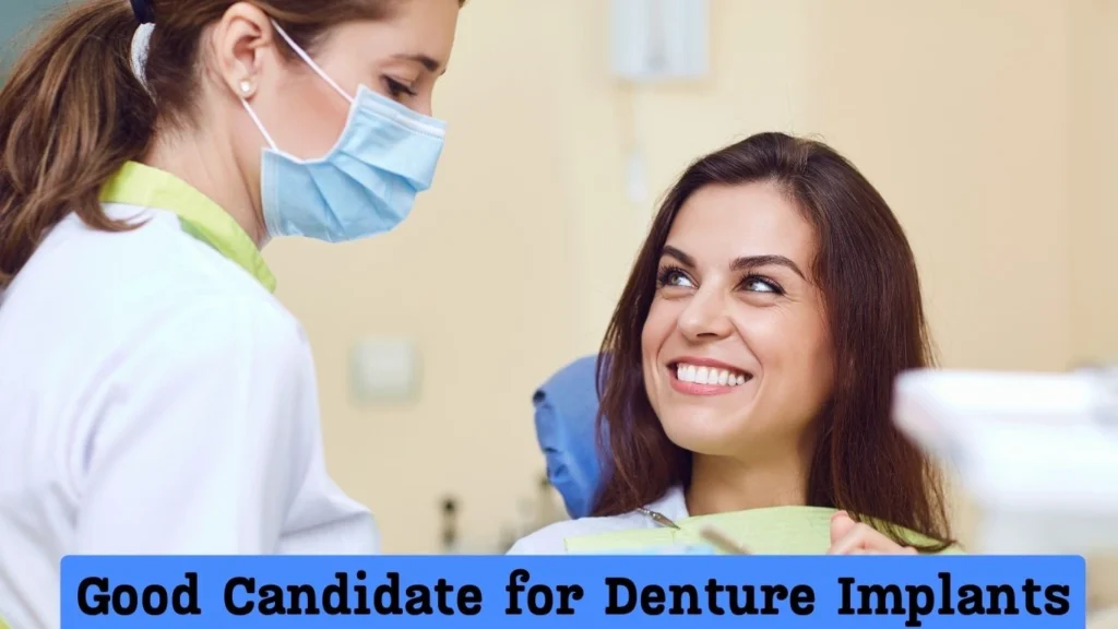 Good Candidate Implantsfor Denture 