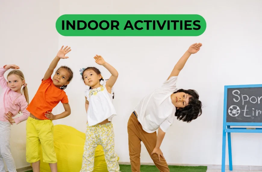 Indoor activities