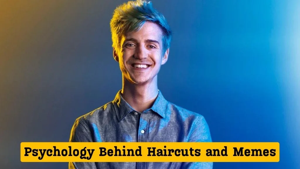Psychology Behind Haircuts and Memes