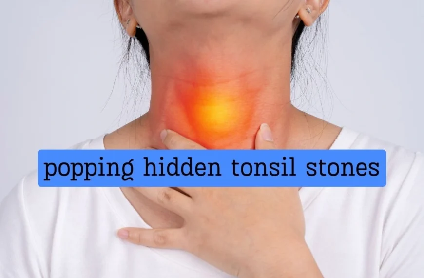 popping hidden tonsil stones