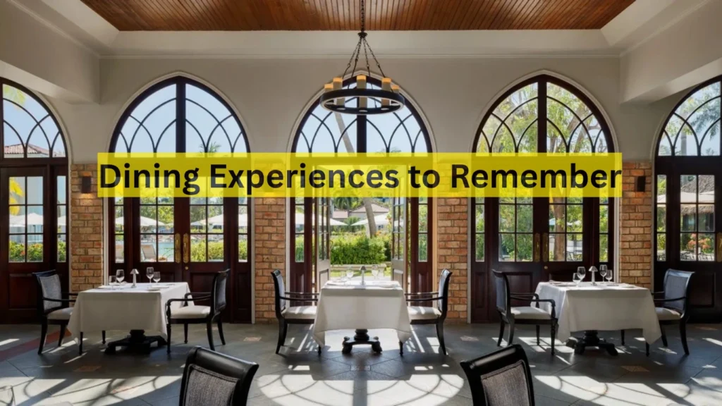 Dining Experiences to Remember