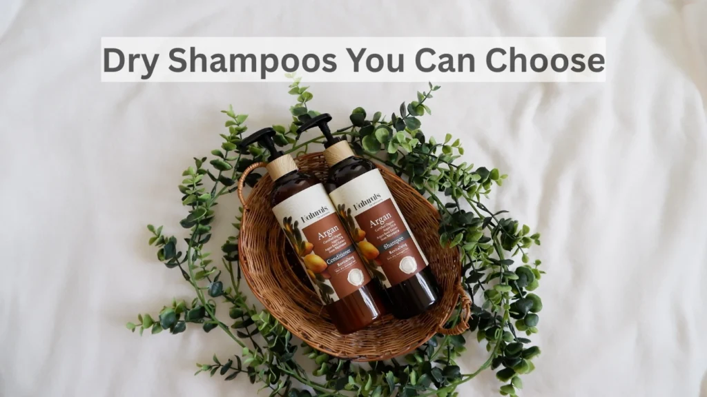 Dry Shampoos You Can Choose