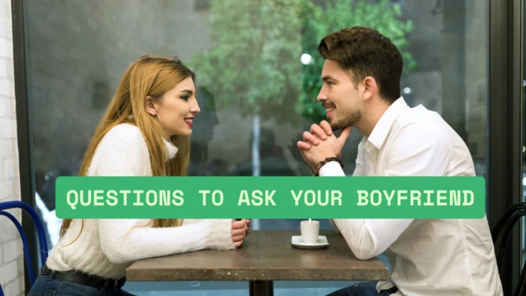 questions to ask your boyfriend
