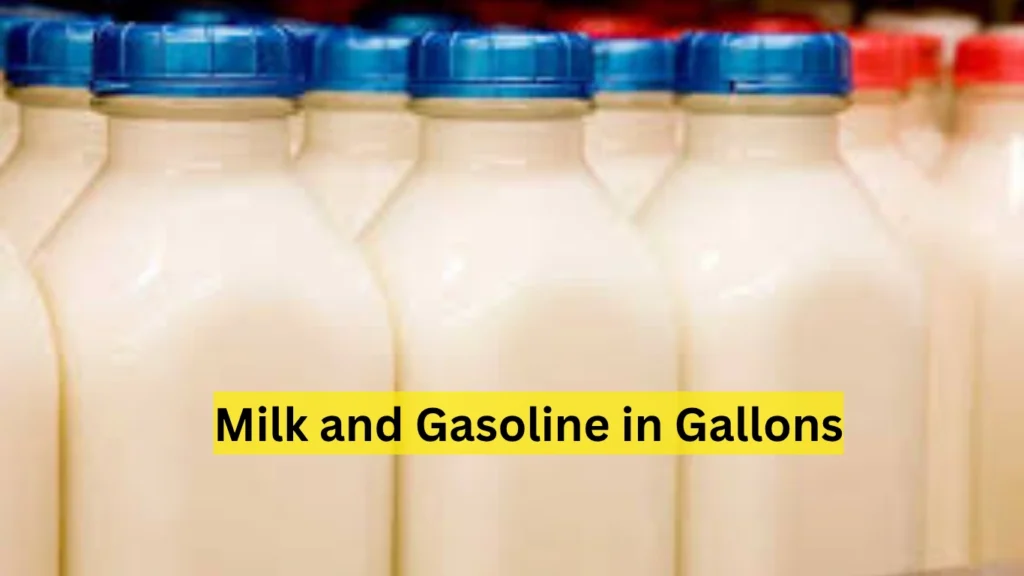 Milk and Gasoline in Gallons