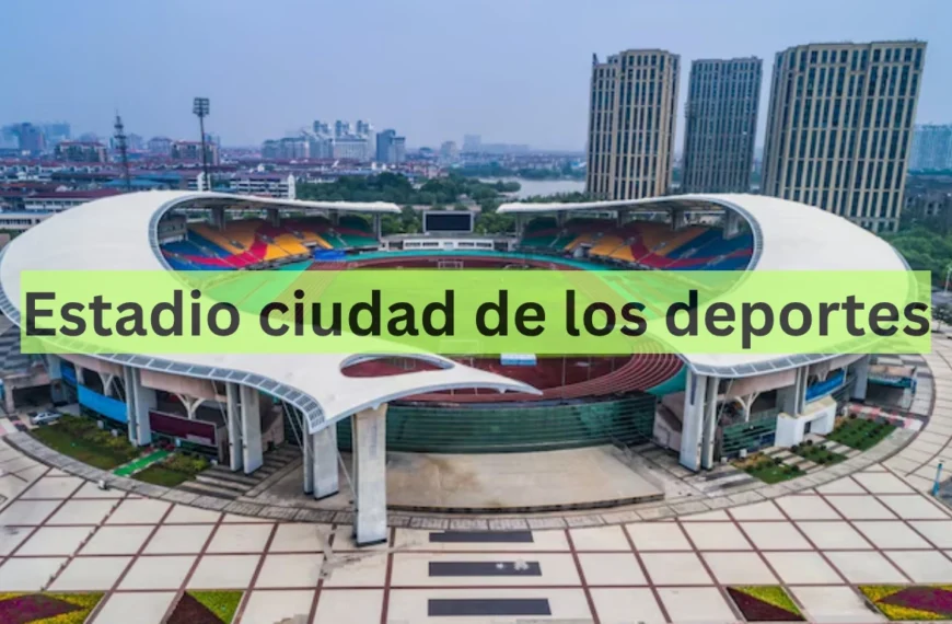 estadio ciudad de los deportes