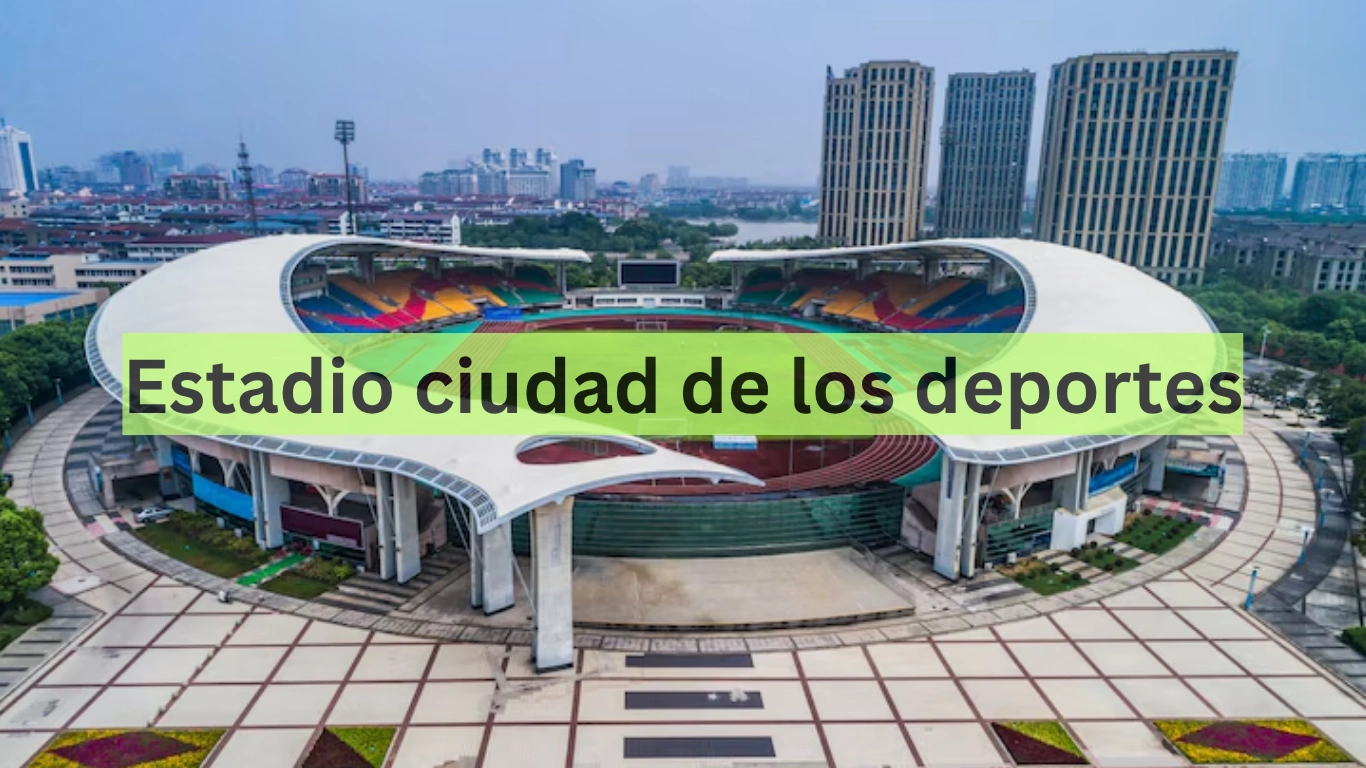 estadio ciudad de los deportes