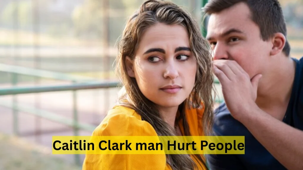 caitlin clark a man Hurt People
