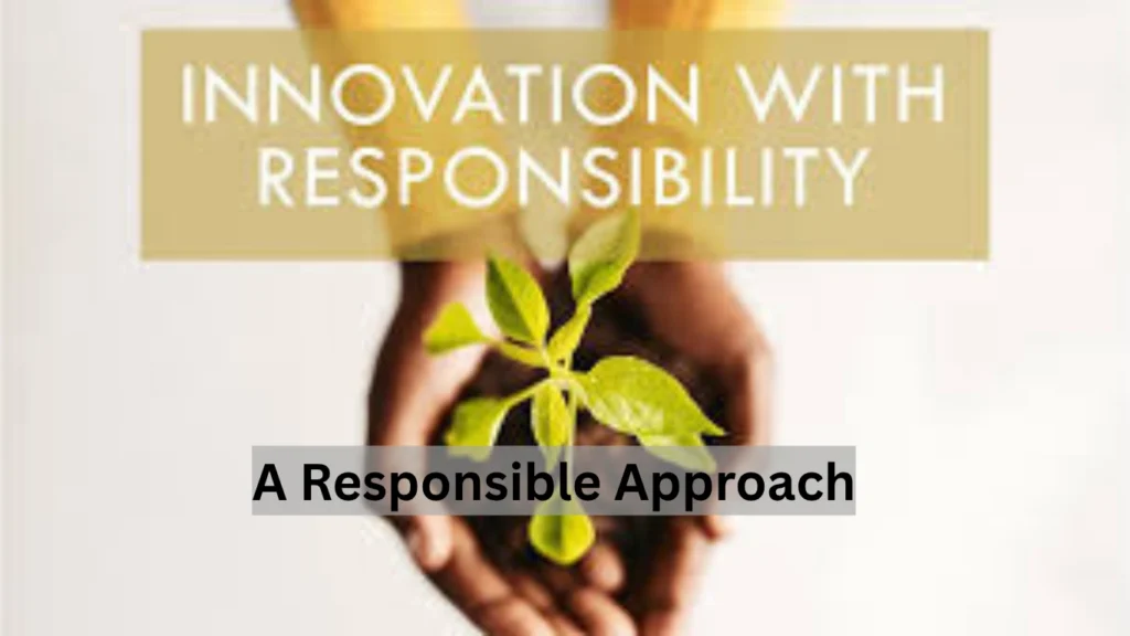 A Responsible Approach