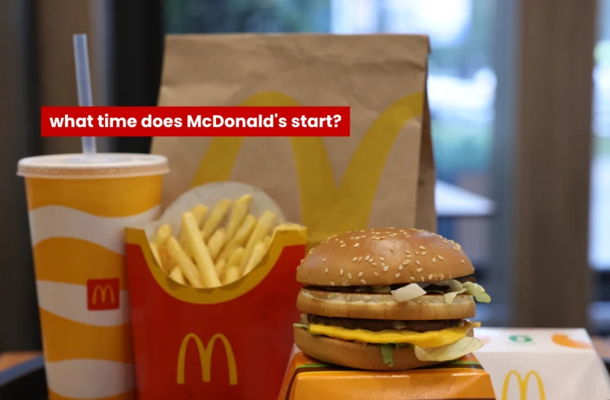 what time does McDonald's start?