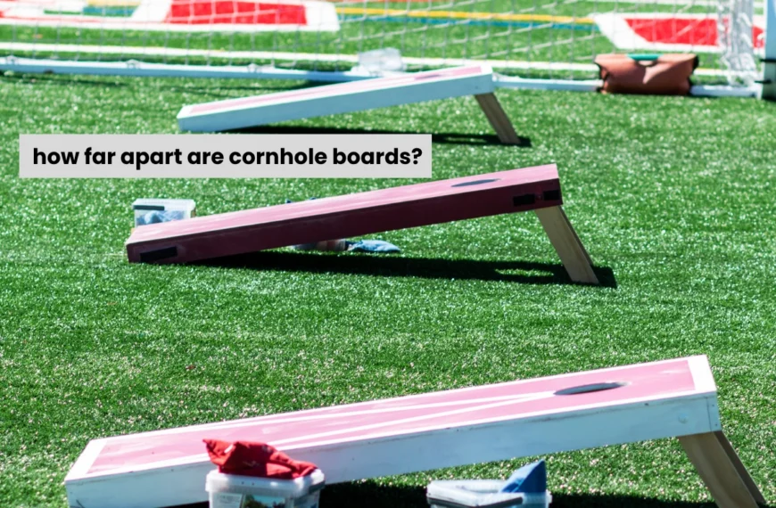 how far apart are cornhole boards?