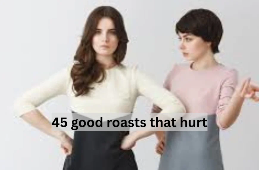 45 good roasts that hurt