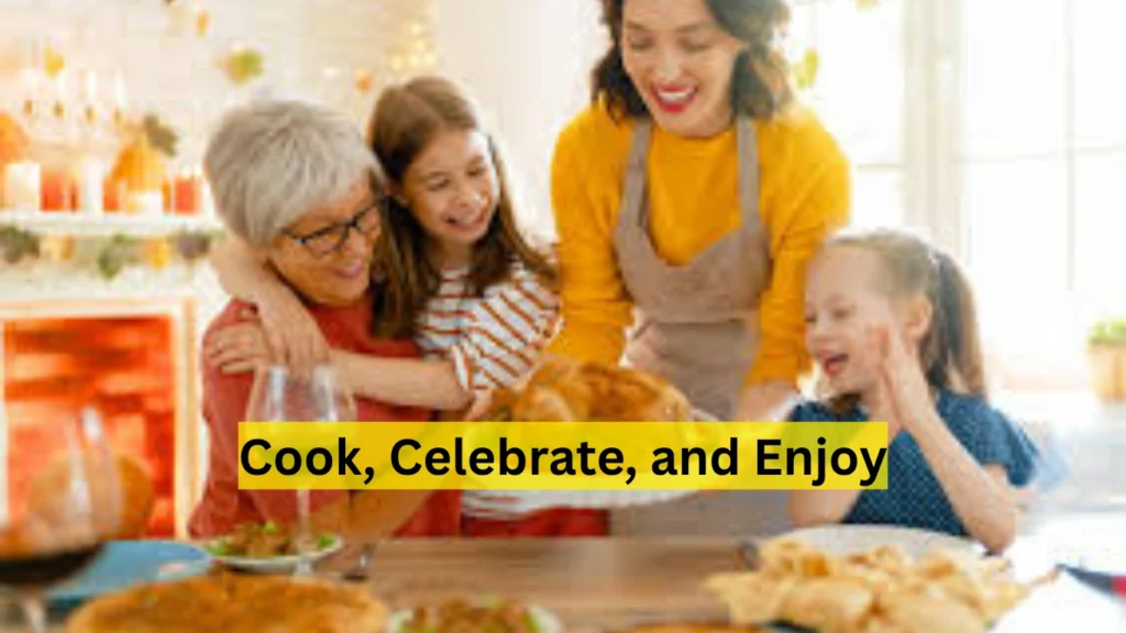 Cook, Celebrate, and Enjoy