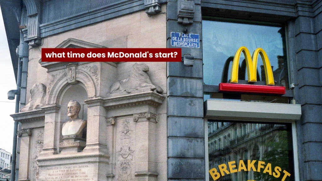 what time does McDonald's start?