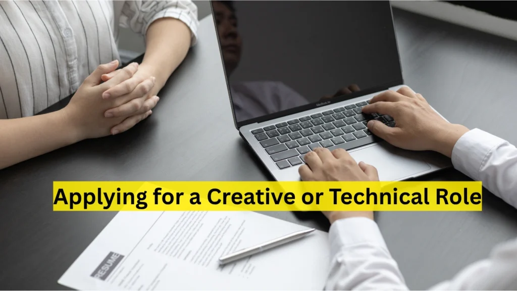 Applying for a Creative or Technical Role