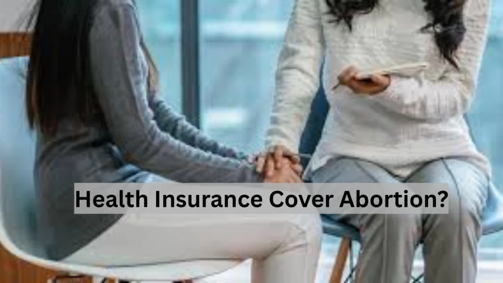 Health Insurance Cover Abortion?