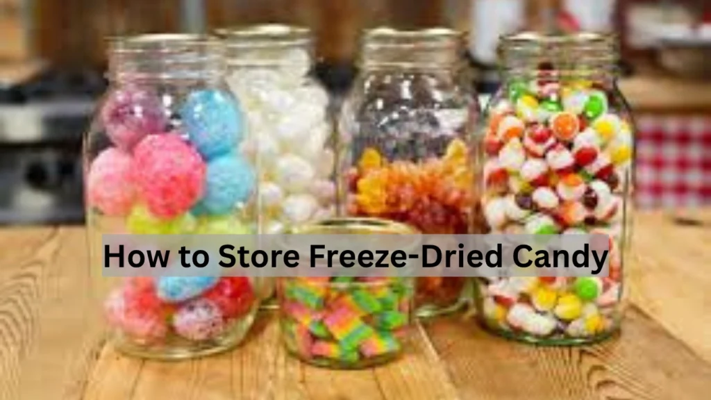 Store Freeze-Dried Candy