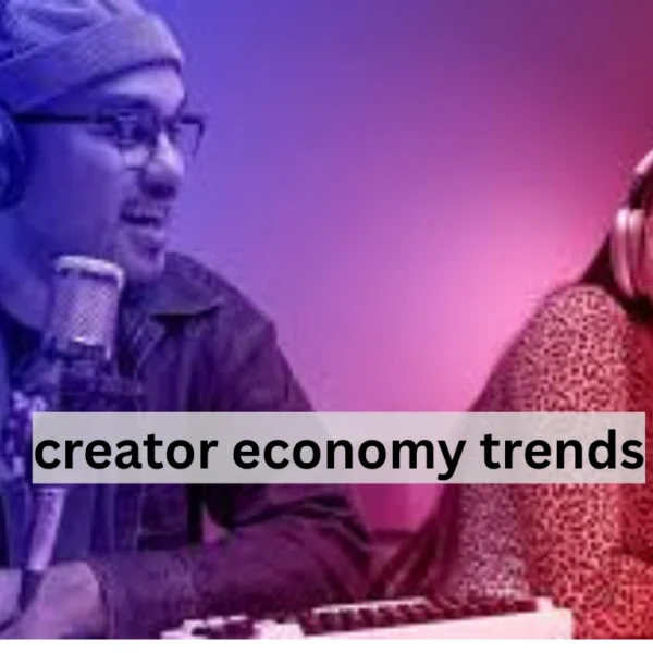 creator economy trends