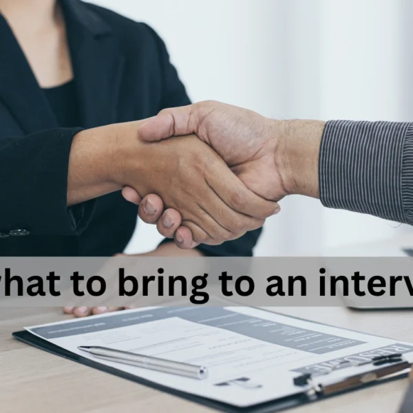 what to bring to an interview