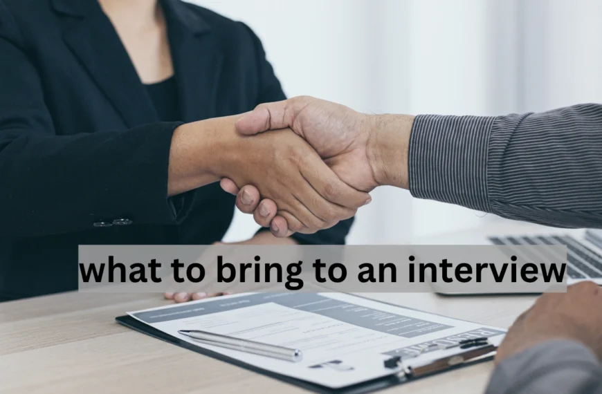 what to bring to an interview