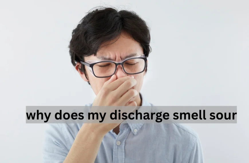 why does my discharge smell sour